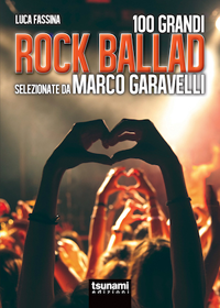 100 rock Ballad garavelli fassina